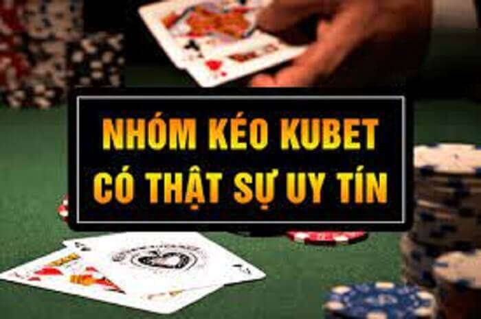 Kinh nghiệm khi tham gia nhóm kéo Kubet